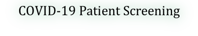 COVID-19 Patient Screening